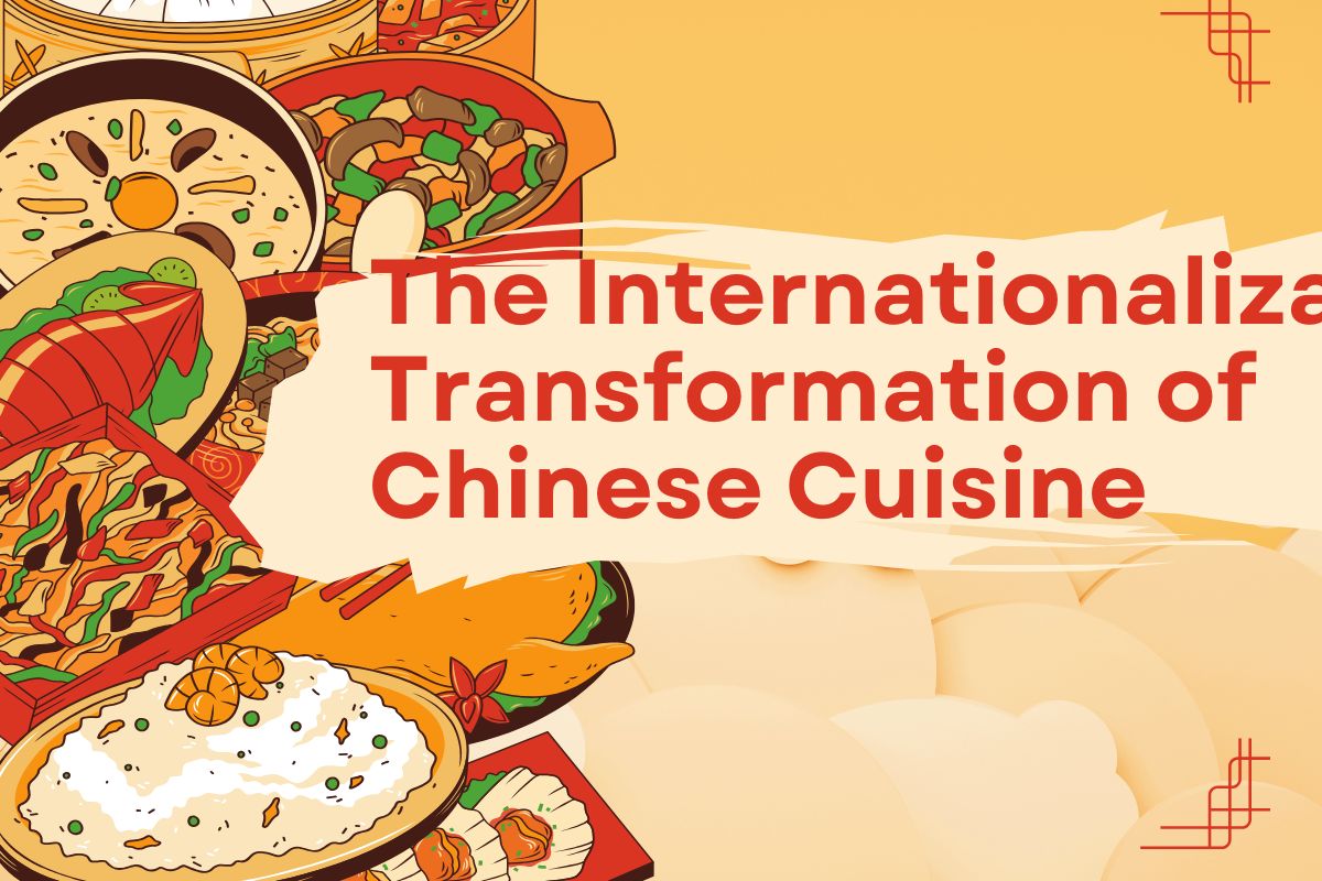 The Internationalization Transformation of Chinese Cuisine