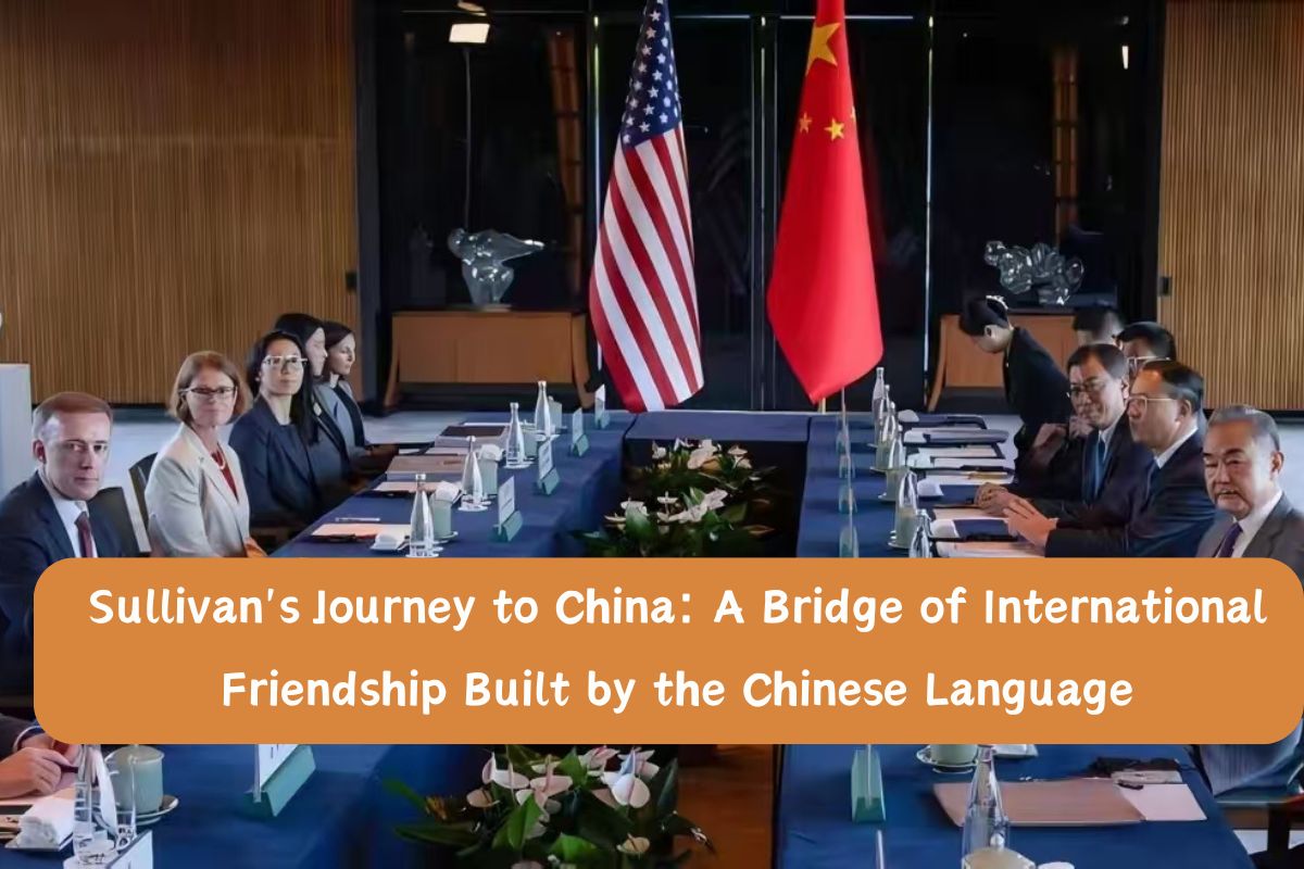Sullivan's Journey to China: A Bridge of International Friendship Built by the Chinese Language
