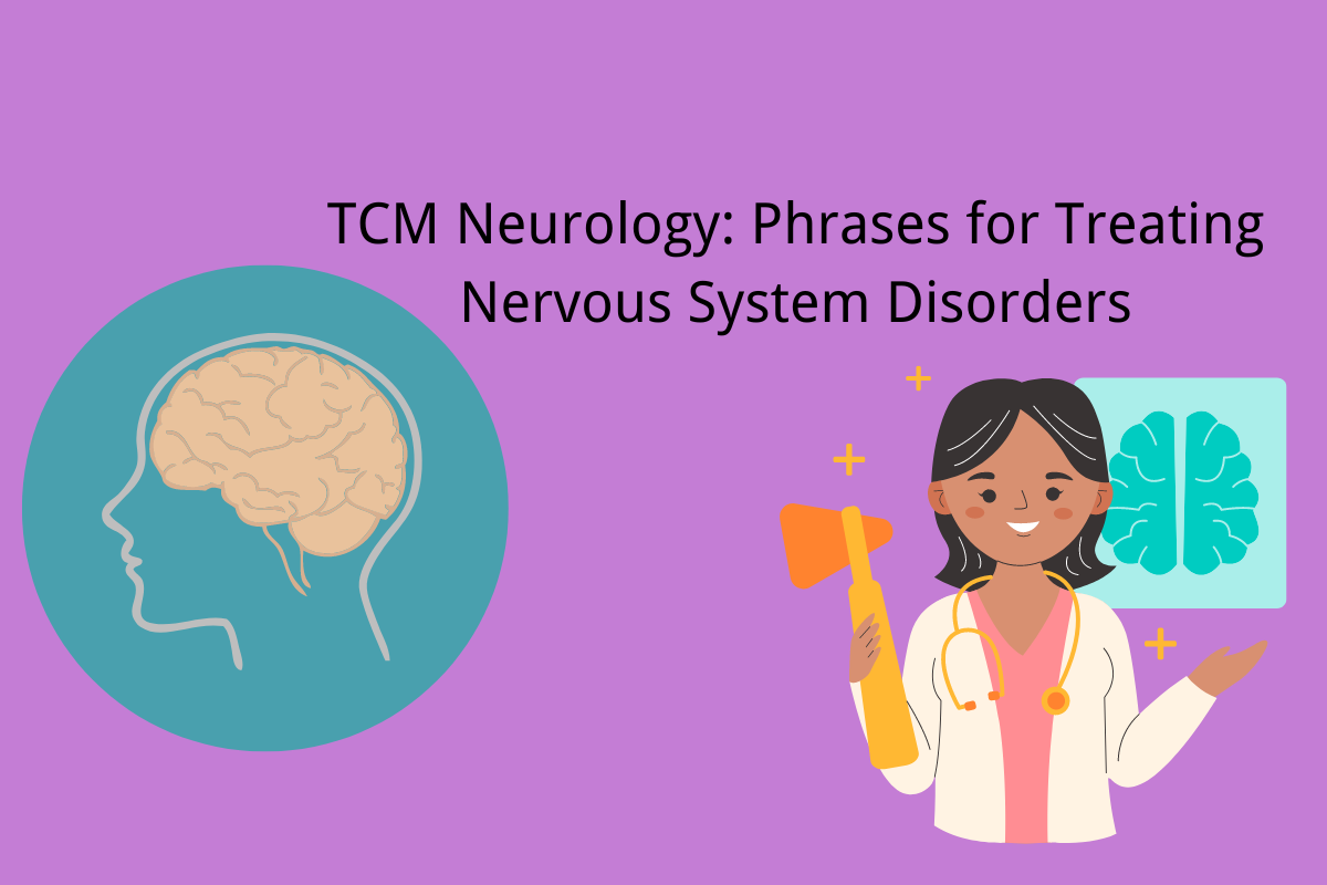 TCM Neurology: Phrases for Treating Nervous System Disorders