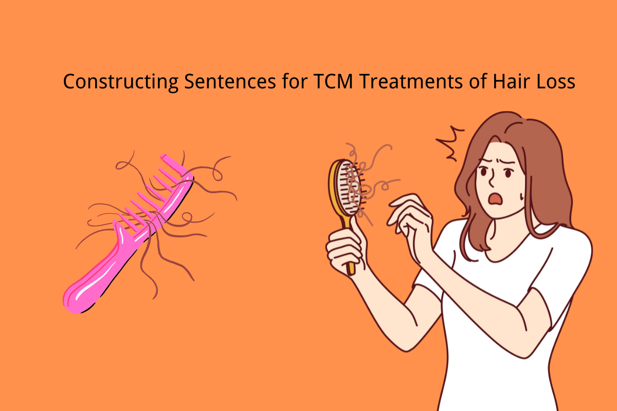 Constructing Sentences for TCM Treatments of Hair Loss