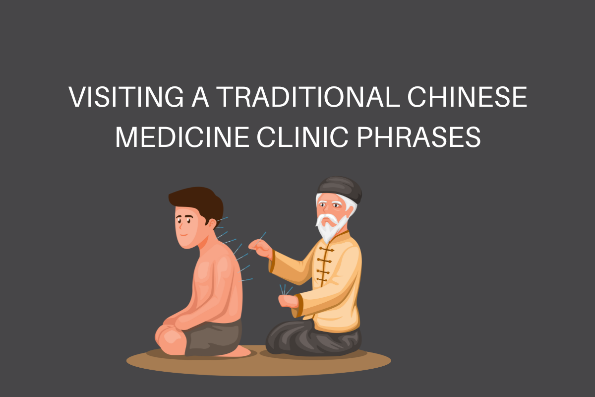Visiting a Traditional Chinese Medicine Clinic Phrases