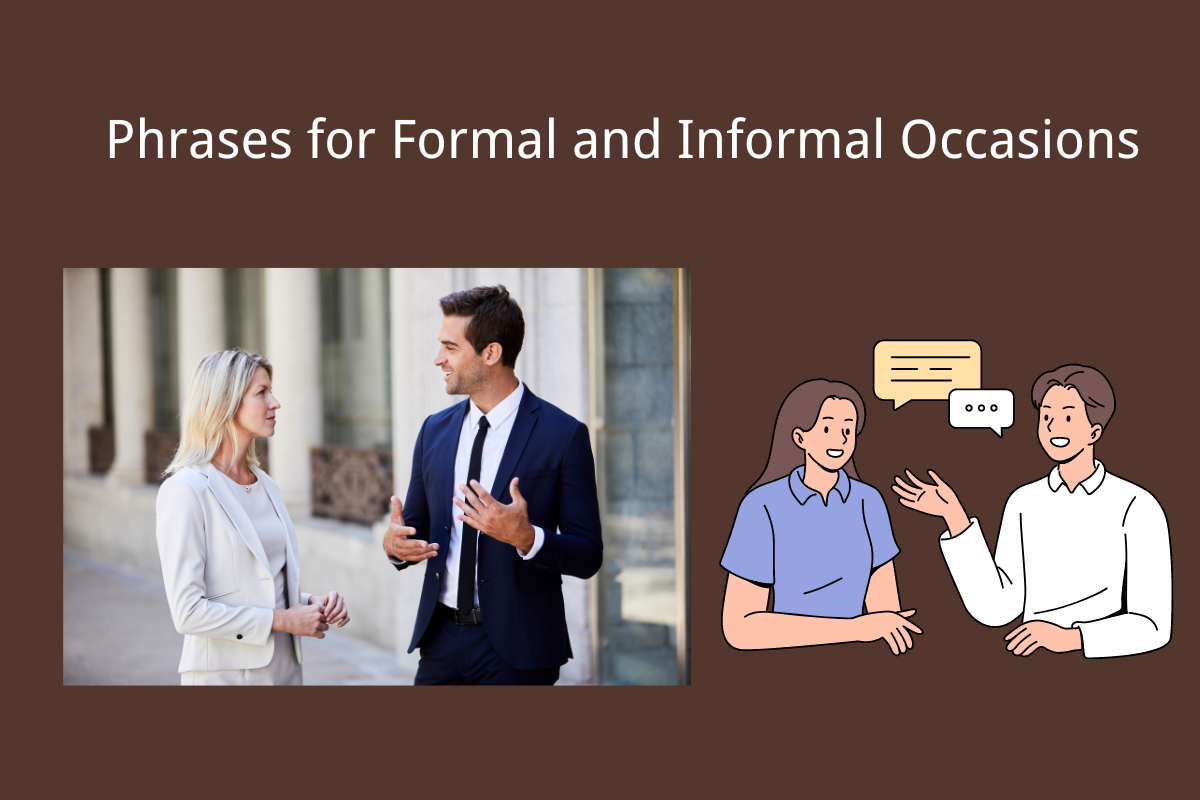 Phrases for Formal and Informal Occasions