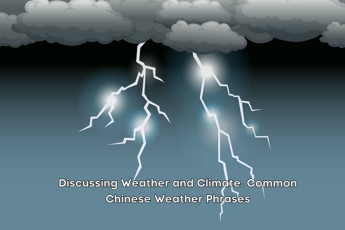 Discussing Weather and Climate: Common Chinese Weather Phrases