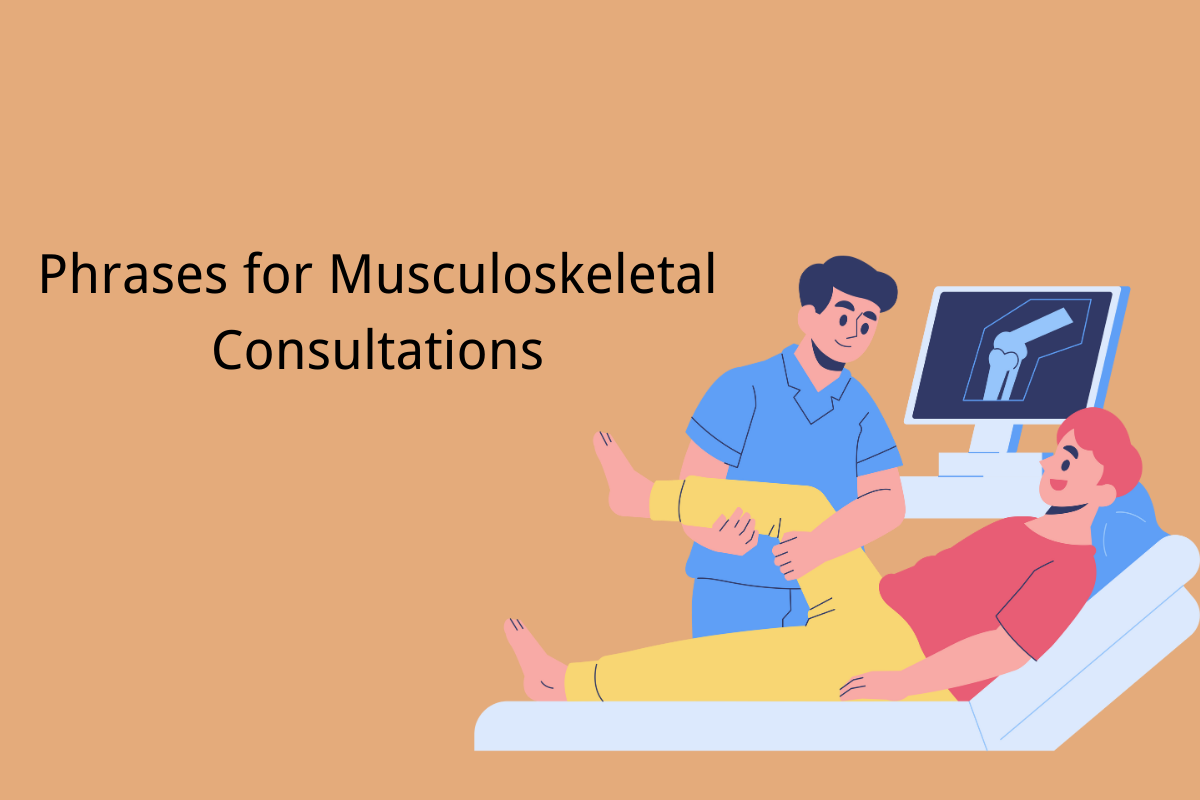 Phrases for Musculoskeletal Consultations