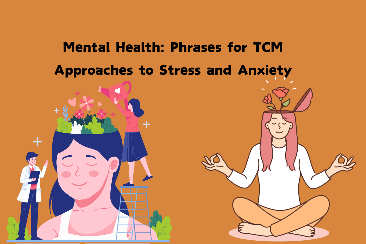 Mental Health: Phrases for TCM Approaches to Stress and Anxiety