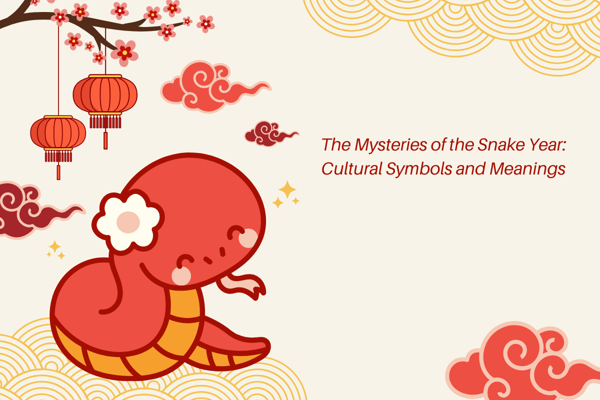 The Mysteries of the Snake Year: Cultural Symbols and Meanings