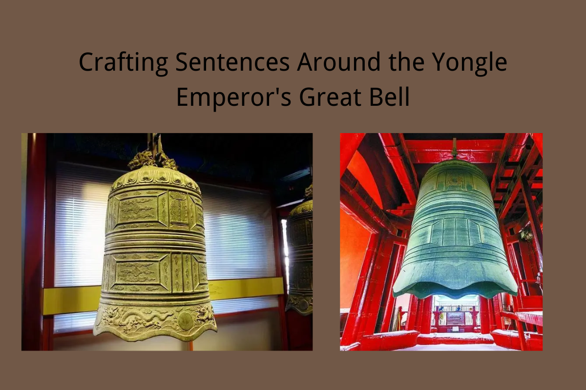 Crafting Sentences Around the Yongle Emperor's Great Bell
