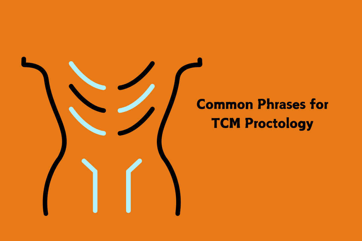 Common Phrases for TCM Proctology